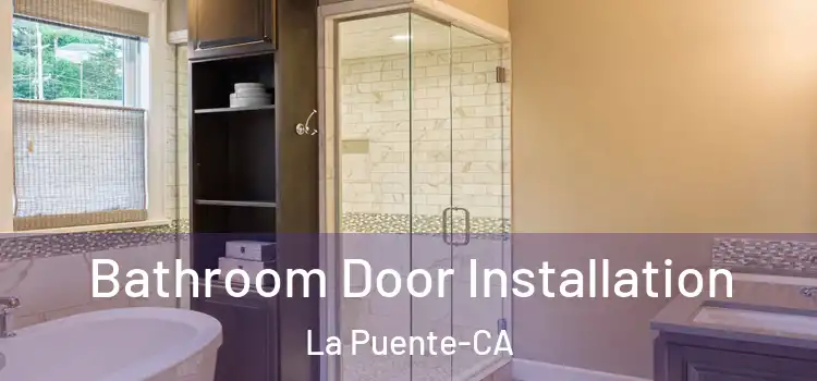 Bathroom Door Installation La Puente-CA