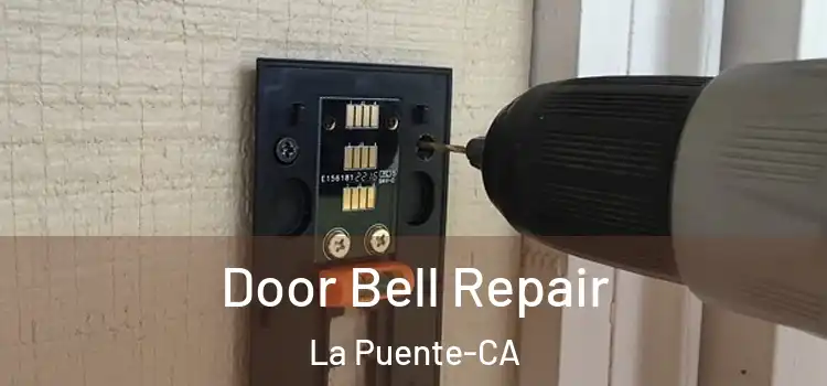 Door Bell Repair La Puente-CA