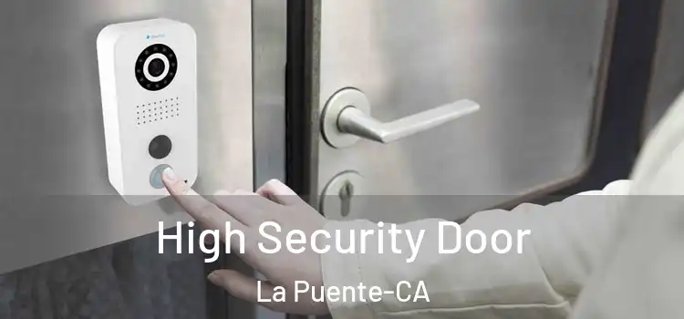  High Security Door La Puente-CA