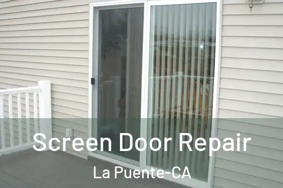  Screen Door Repair La Puente-CA